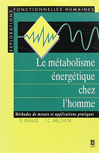 Le Métabolisme énergétique chez l'homme : méthodes de mesure et applications pratiques