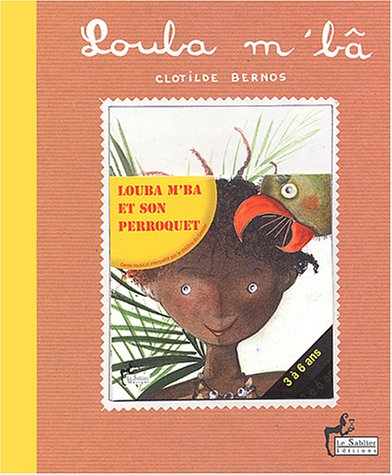 Louba M'bâ. Le perroquet de Louba M'Bâ : CD audio