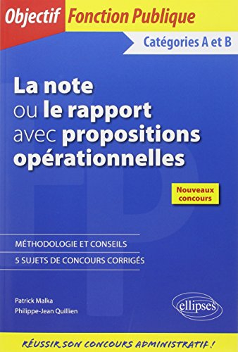 La note ou le rapport avec propositions opérationnelles : catégories A et B : méthodologie et consei