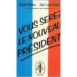 Vous serez le nouveau Président