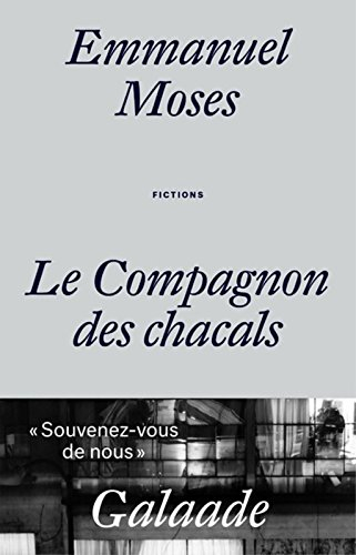 Le compagnon des chacals : fictions