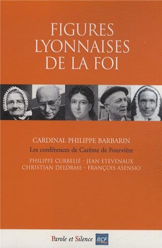 Figures lyonnaises de la foi : les conférences de Carême de Fourvière
