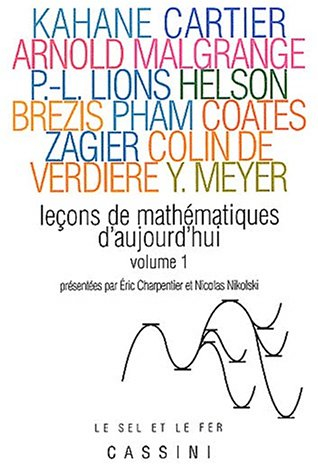 Leçons de mathématiques d'aujourd'hui. Vol. 1