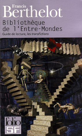 Bibliothèque de l'Entre-mondes : guide de lecture, les transfictions