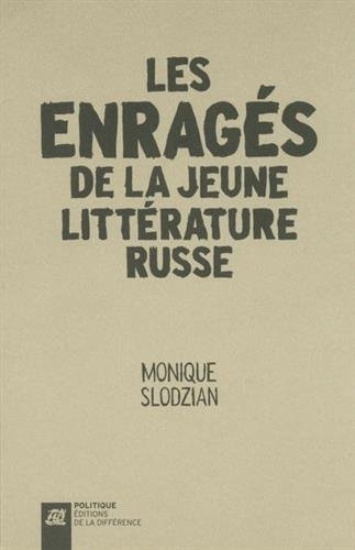 Les enragés de la jeune littérature russe