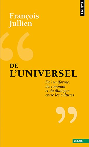 De l'universel : de l'uniforme, du commun et du dialogue entre les cultures