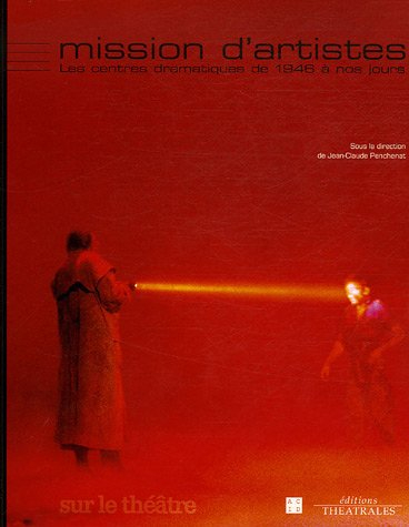Mission d'artistes : les centres dramatiques de 1946 à nos jours