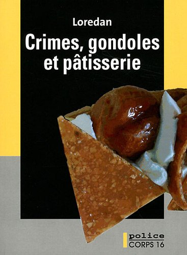 Les mystères de Venise. Crimes, gondoles et pâtisserie
