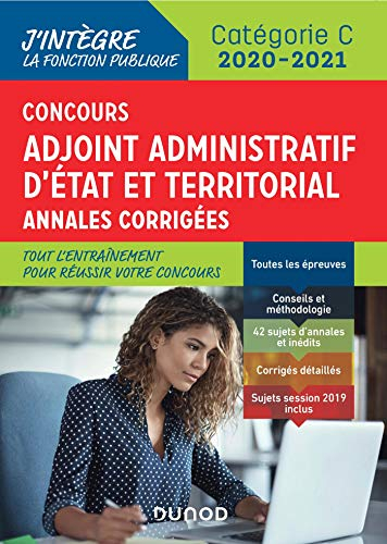 Concours adjoint administratif d'Etat et territorial : annales corrigées : catégorie C, 2020-2021