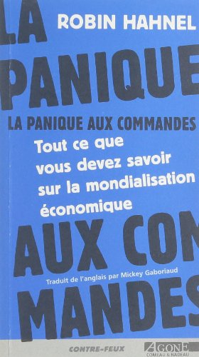 La panique aux commandes : tout ce que vous devez savoir sur la mondialisation économique