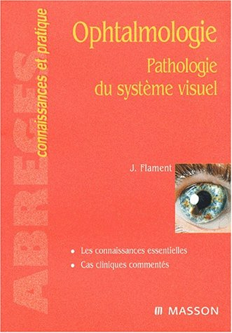 Ophtalmologie : pathologie du système visuel
