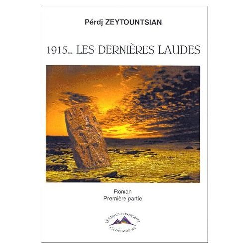 1915, les dernières laudes. Vol. 1