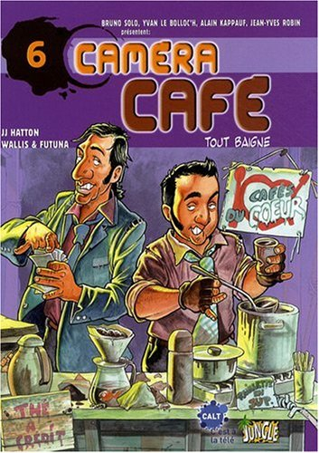 Caméra café, la BD. Vol. 6. Tout baigne