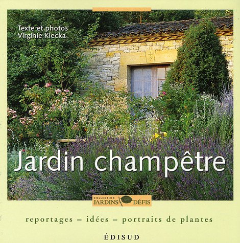 Jardin champêtre : reportages, idées, portraits de plantes