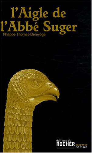 L'aigle de l'abbé Suger