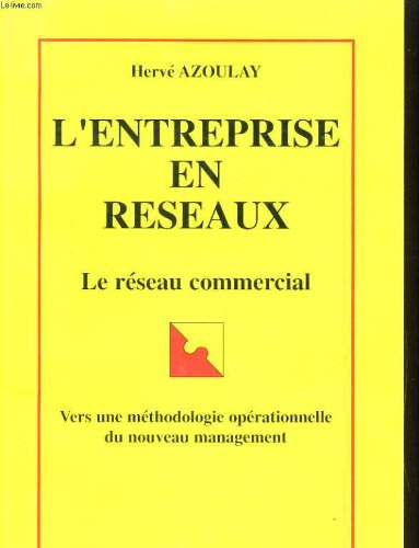 l'entreprise en reseaux. le reseau commercial. cers une methoeologie operationnelle du nouveau manag