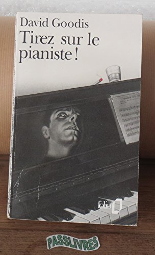 Tirez sur le pianiste !