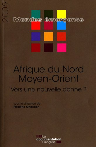 Afrique du Nord, Moyen-Orient : vers une nouvelle donne ?