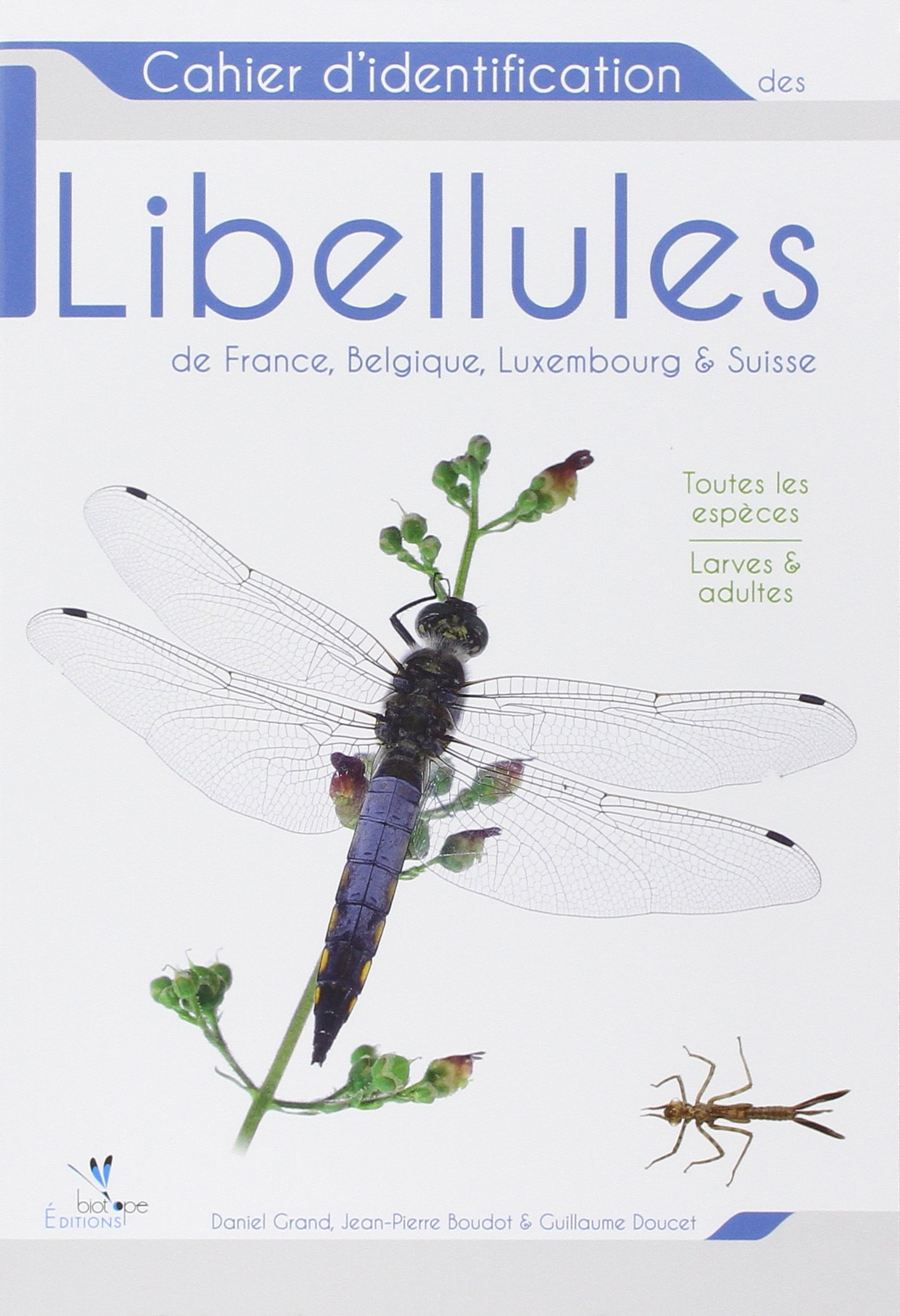 Cahier d'identification des libellules de France, Belgique, Luxembourg & Suisse : toutes les espèces