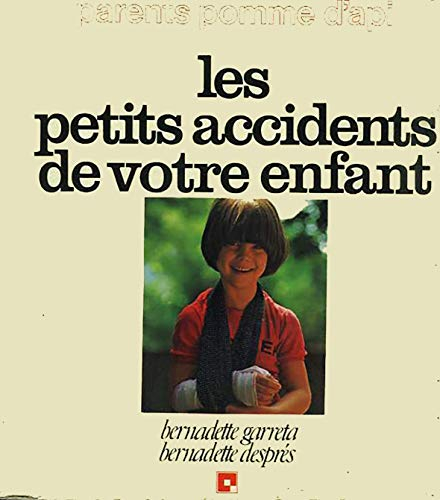 Les Petits accidents de votre enfant