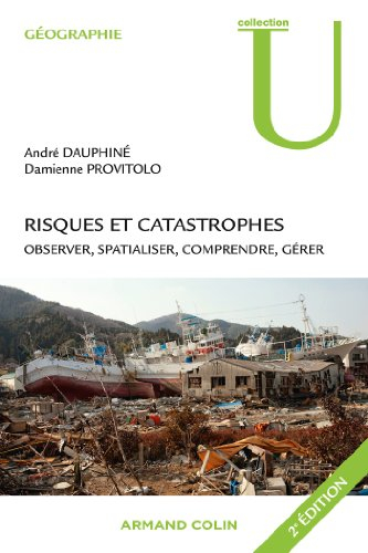 Risques et catastrophes : observer, spatialiser, comprendre, gérer
