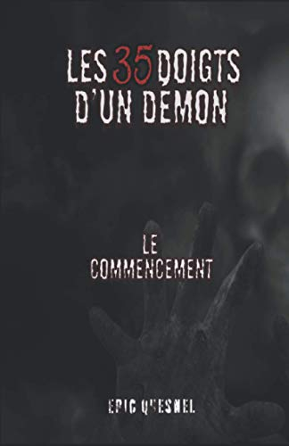 Les 35 doigts d'un démon: Le commencement
