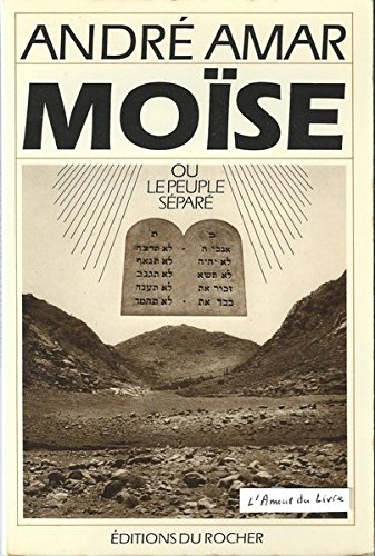 moïse ou le peuple séparé