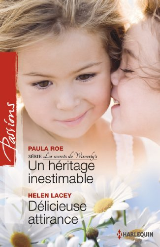 Un héritage inestimable : les secrets de Waverly's. Délicieuse attirance