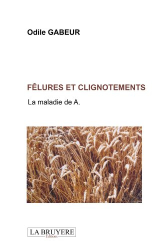 fêlures et clignotements : la maladie de a