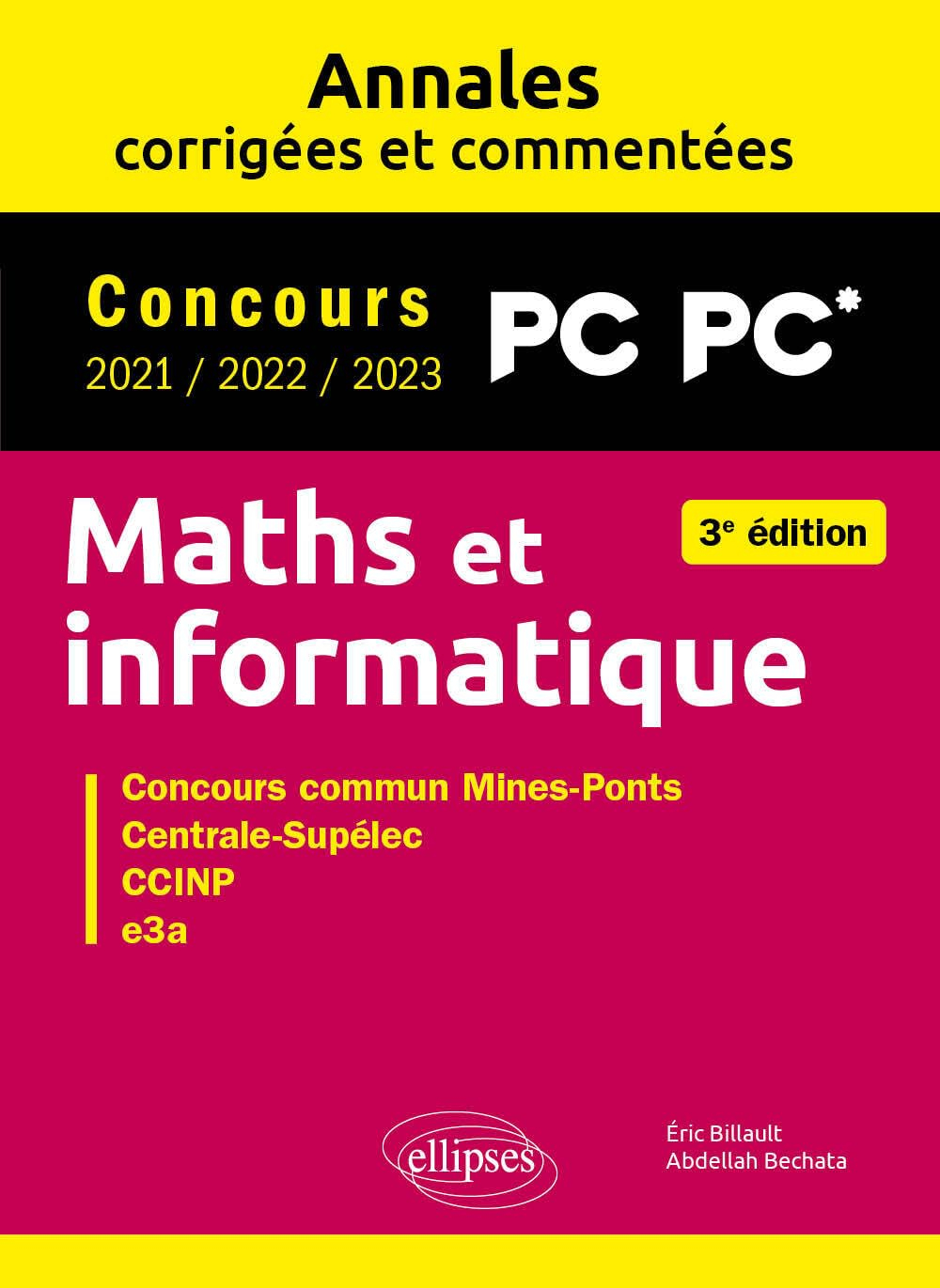 Maths et informatique, PC PC* : annales corrigées et commentées, concours 2021, 2022, 2023 : concour
