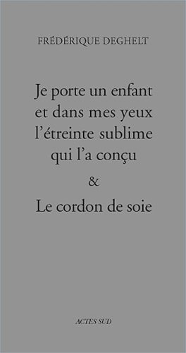 Je porte un enfant et dans mes yeux l'étreinte sublime qui l'a conçu