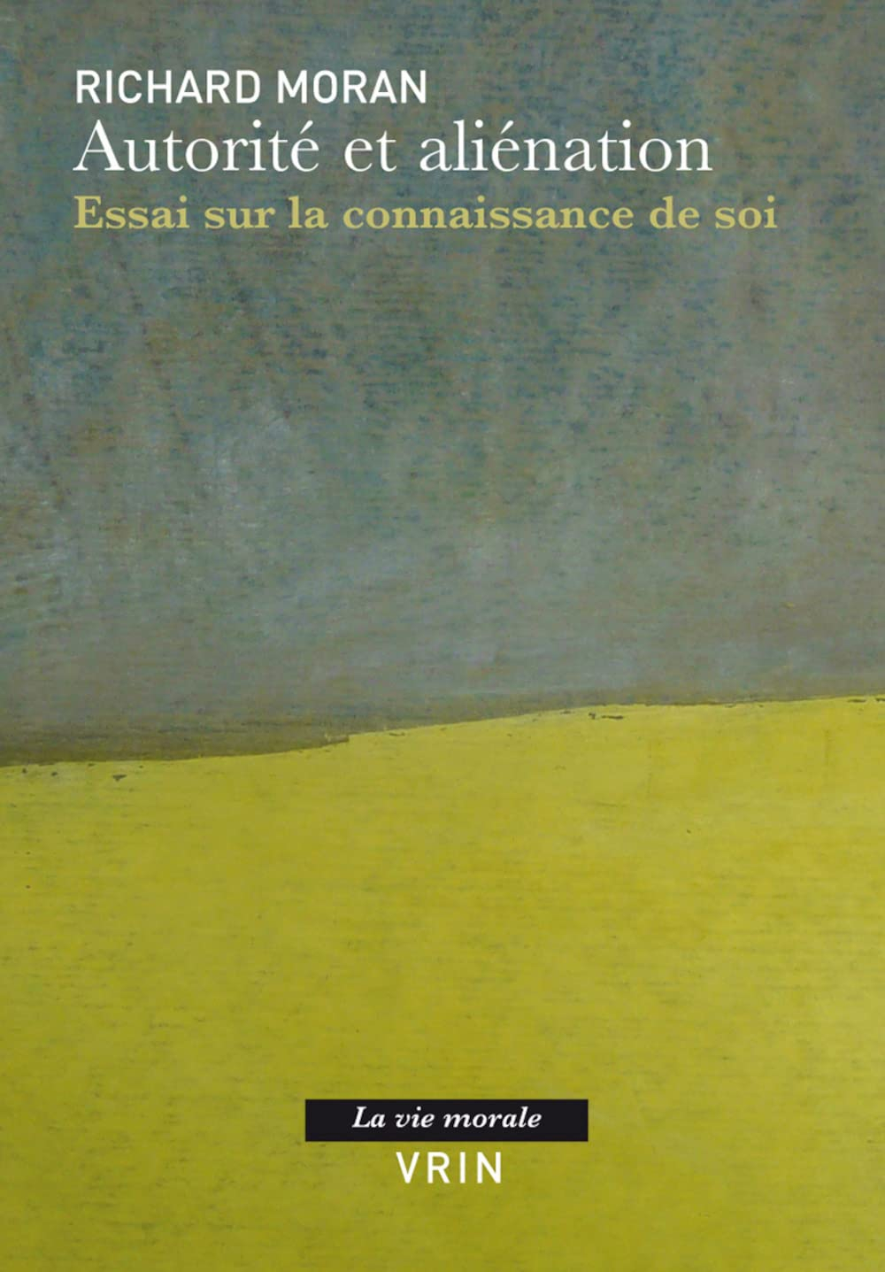 Autorité et aliénation : essai sur la connaissance de soi