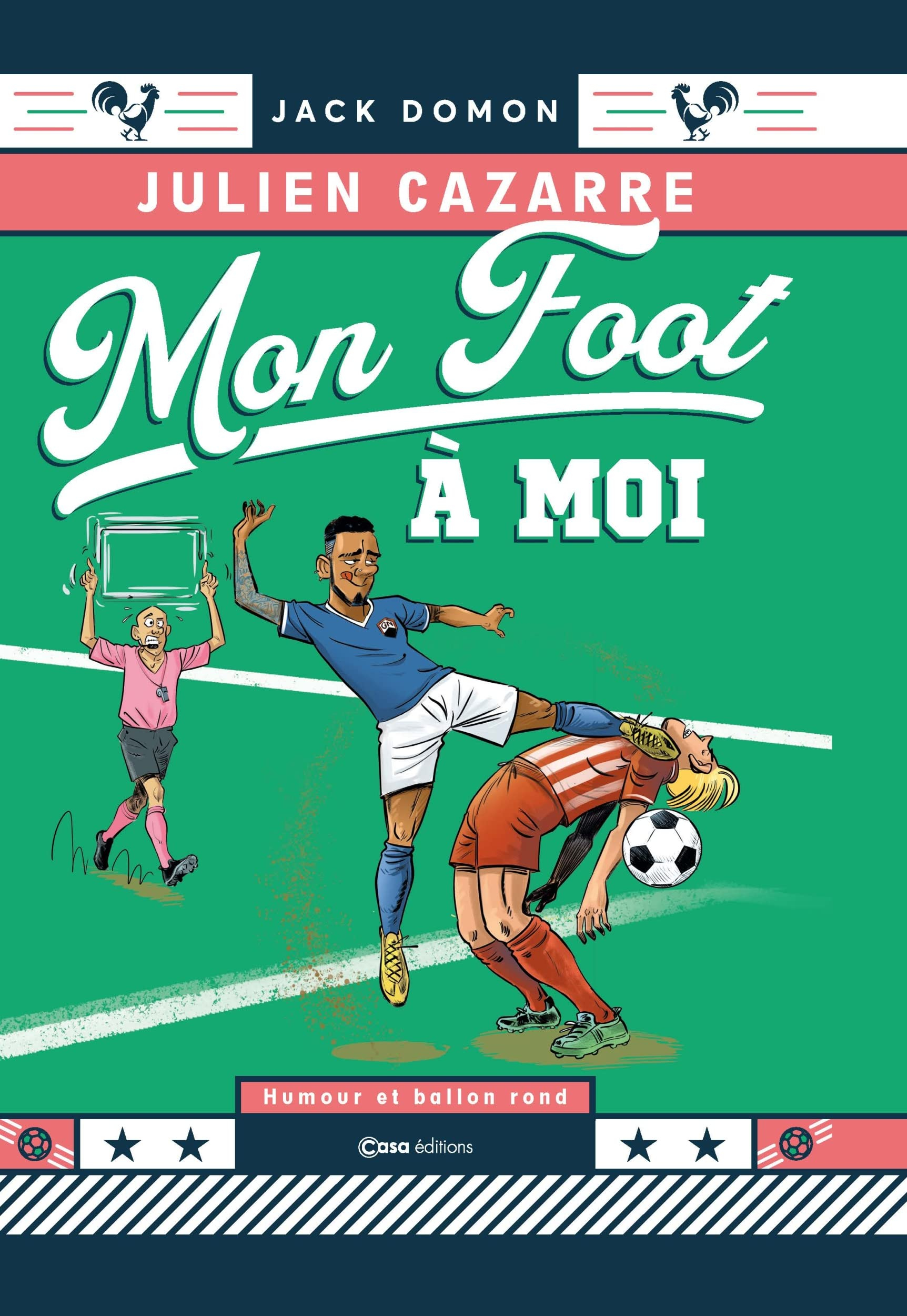 Mon foot à moi : humour et ballon rond
