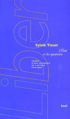 L'Etat et les quartiers : genèse d'une catégorie de l'action publique