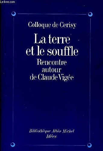 La terre et le souffle : rencontre autour de Claude Vigée