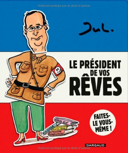 Le président de vos rêves : faites-le vous-même !