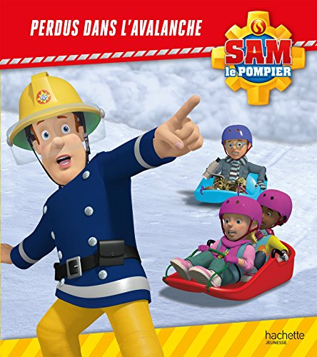 Sam le pompier. Perdus dans l'avalanche