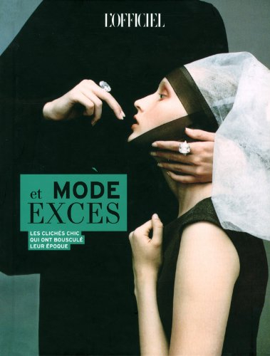 L'officiel de la mode et de la couture de Paris. Mode et excès : les clichés chic qui ont bousculé l