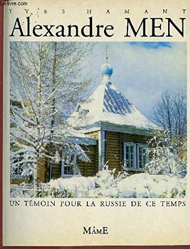 Alexandre Men : un témoin pour la Russie de ce temps
