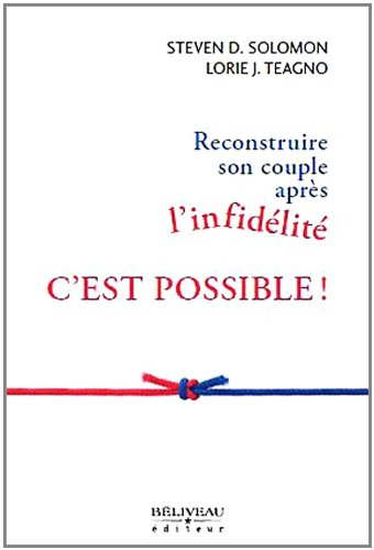 Reconstruire son couple après l'infidélité, c'est possible!