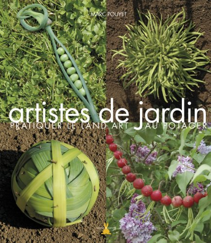 Artistes de jardin : pratiquer le land art au potager