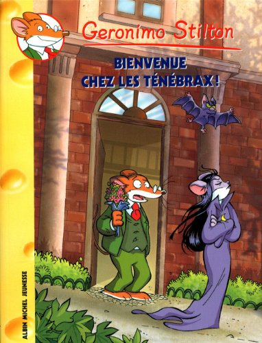 Geronimo Stilton. Vol. 59. Bienvenue chez les Ténébrax !