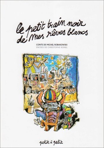 Le petit train noir de mes rêves blancs