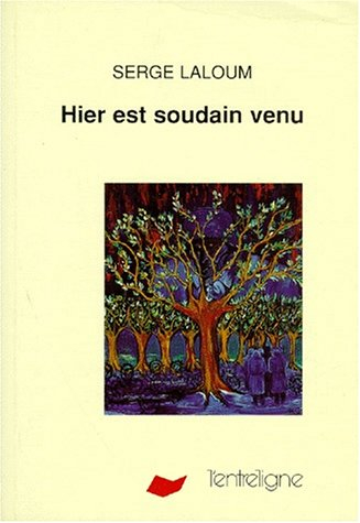 Hier est soudain venu