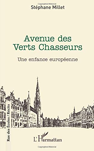 Avenue des verts chasseurs : une enfance européenne