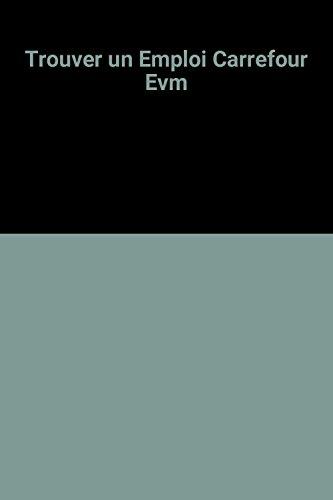 trouver un emploi carrefour evm
