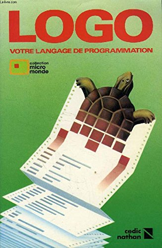 LOGO, VOTRE LANGAGE DE PROGRAMMATION