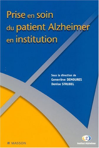 Prise en soin du patient Alzheimer en institution