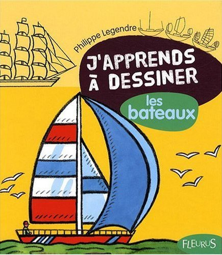 J'apprends à dessiner les bateaux
