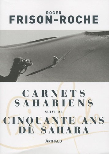 Carnets sahariens. Cinquante ans de Sahara